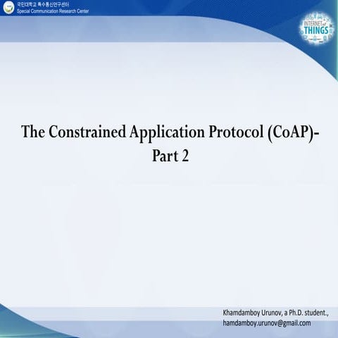 The constrained application protocol (coap)  part 2