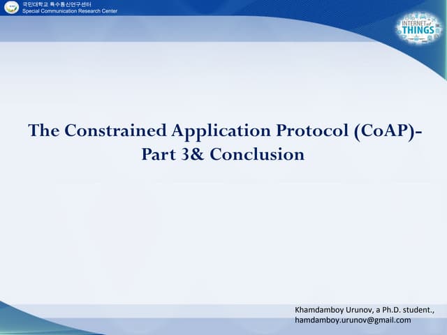 The constrained application protocol (coap)  part 3