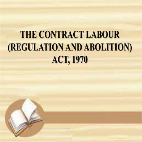 The contract labour (regulation and abolition), 1970