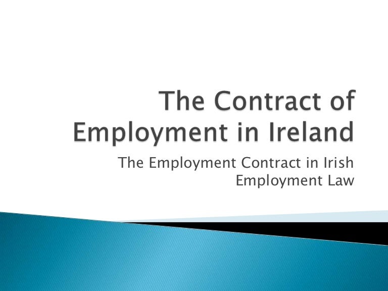 The Contract of Employment in IrelandEmployment Rights in Irish Empl…