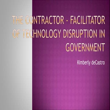 The Contractor - Facilitator of Technology Disruption in Government