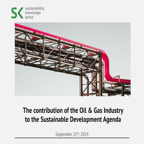 The contribution of the Oil & Gas industry to the Sustainable ...