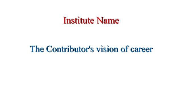The contributor of vision of career