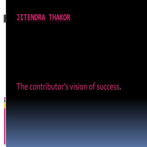 The contributor’s vision of success.