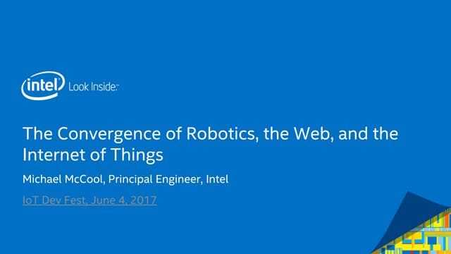 The Convergence of Robotics, the Web, and the IoT