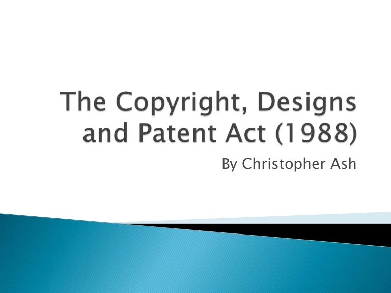 The copyright, designs and patent act