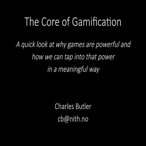 The Core of Gamification