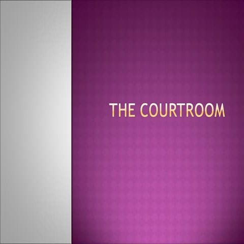 The Courtroom