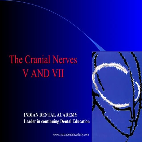 The cranial nerves v and vii/ dental crown & bridge courses