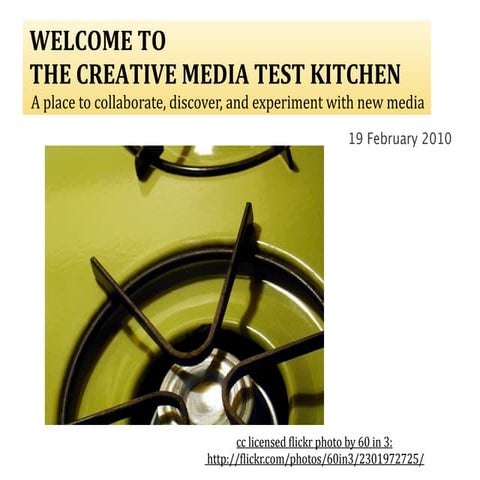 The Creative Media Test Kitchen