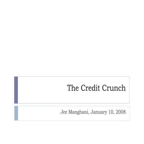 The Credit Crunch