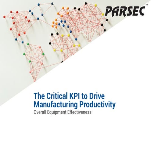 The Critical KPI to drive Manufacturing Productivity
