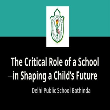 The Critical Role of a School in Shaping a Child’s Future.pptx