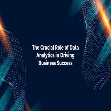 The Crucial Role of Data Analytics in Business.pdf