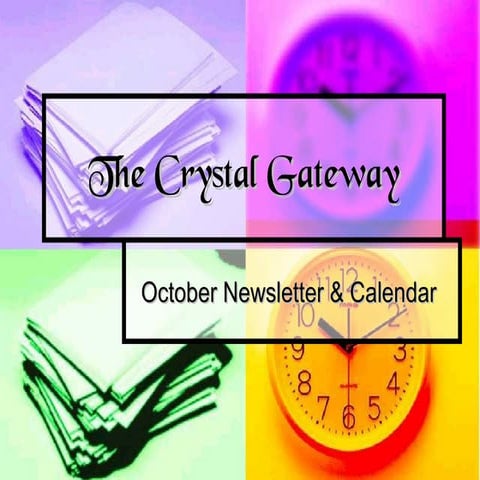 The crystal gateway october newsletter & happenings 