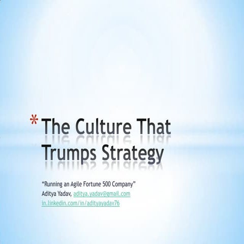 The Culture That Trumps Strategy - Aditya Yadav