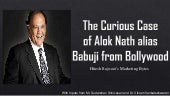 The Curious Case of Alok Nath - Why...