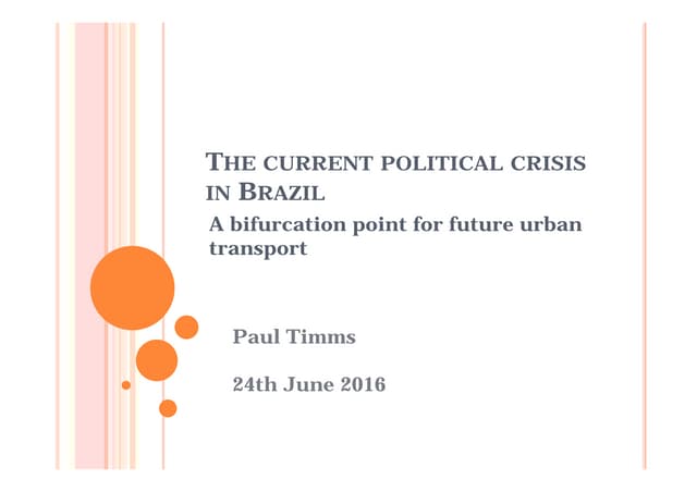 The current political crisis in Brazil - a bifurcation point for future urban transport