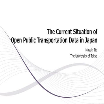 The current situation of open public transportation data in Japan | PDF