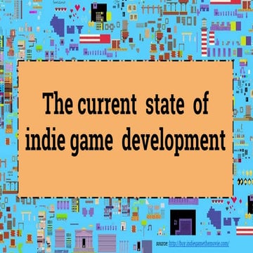 The Current State of Indie Game Development