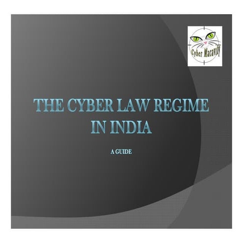 The cyber law regime in India