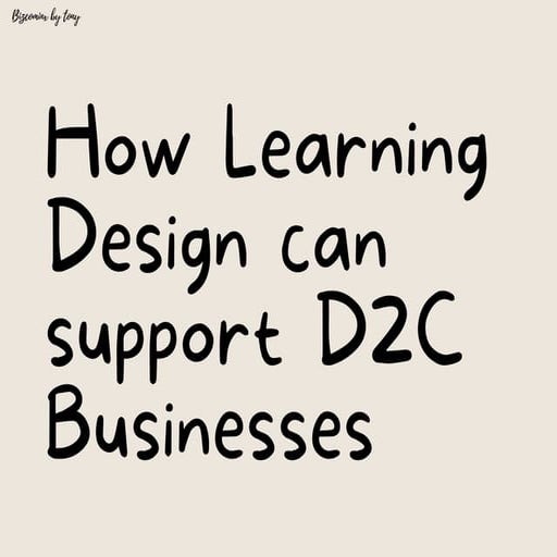 How can learning design support in D2C brand building