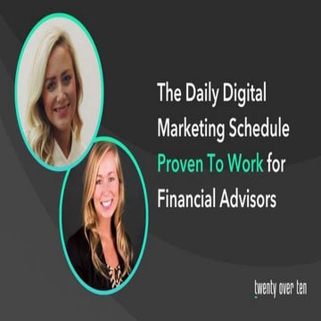 The Daily Digital Marketing Schedule Proven To Work for Financial Advisors