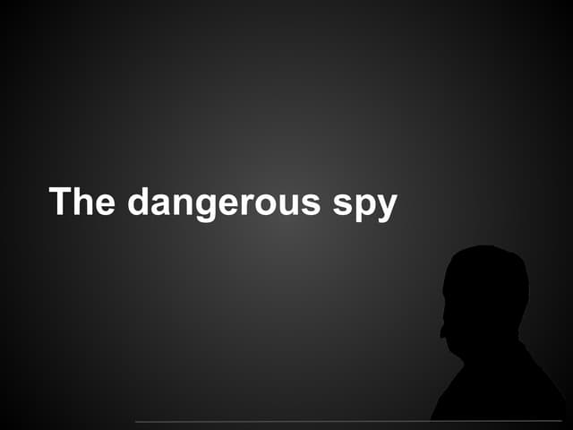 The dangerous spy - missing time (g...