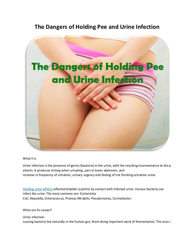 The Dangers Of Holding Pee And Urine Infection