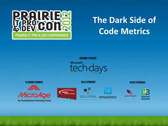 The Dark Side of Code Metrics