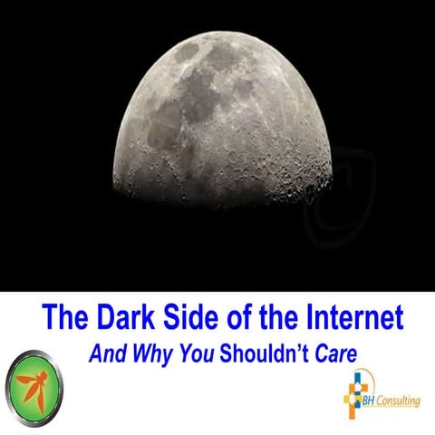 The dark side of the internet