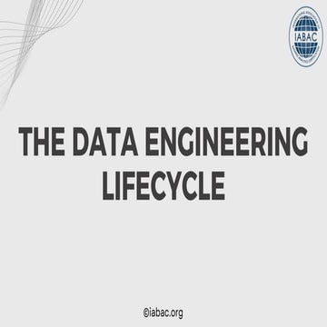 The Data Engineering Lifecycle | IABAC Certification