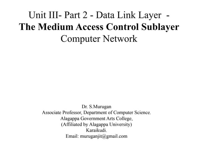 Lecture Notes Unit III PArt 2 - The DataLink Layer Medium Access Control Subl...