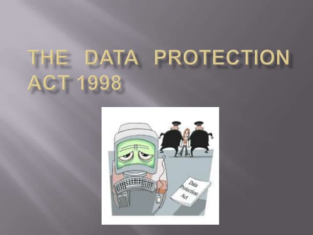 The Data Protection Act
