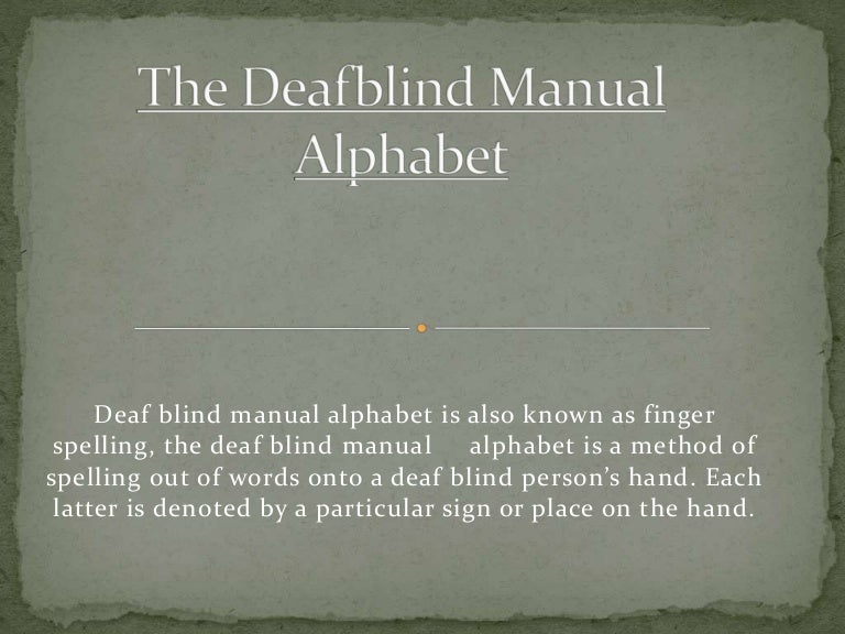 The deafblind manual alphabet
