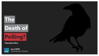 The Death of Polling?