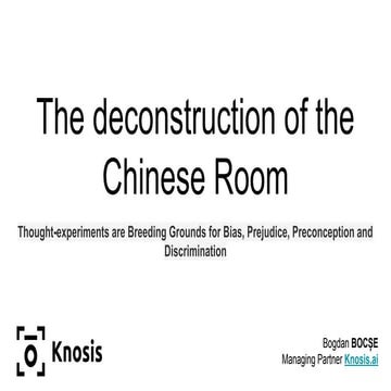 The deconstruction of the Chinese Room 