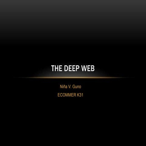 The Deep Web