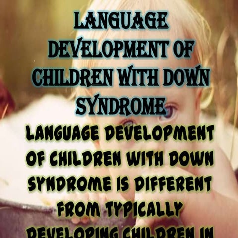 Language Development of Children with Down Syndrome