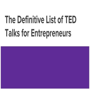 The Definitive List of TED Talks for Entrepreneurs