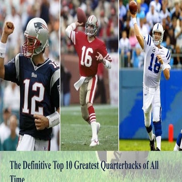 The definitive top 10 greatest quarterbacks of all time