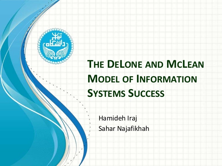 William Delone Model – Information Systems Success: The Quest for the ...