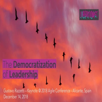 The democratization of leadership - Keynote Agile Conference