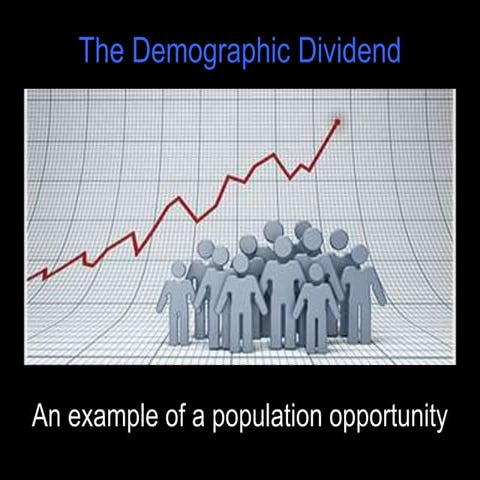 The demographic dividend