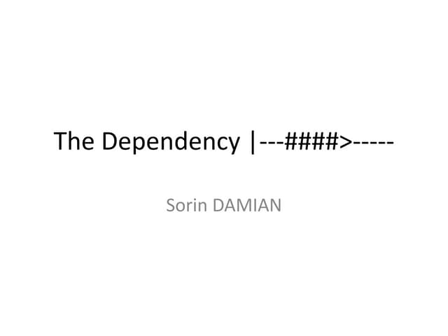 The Dependency Injection - Sorin Damian, Software Developer@RomSoft