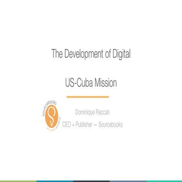 The Development of Digital: US-Cuba Mission