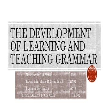 The Development of Learning and Teaching Grammar