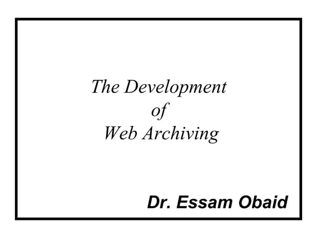The development of web archiving 3