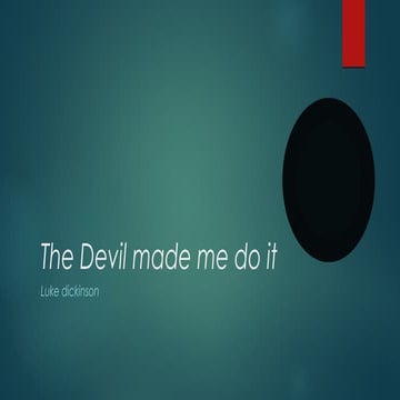 The devil made me do it A2 media Analysis
