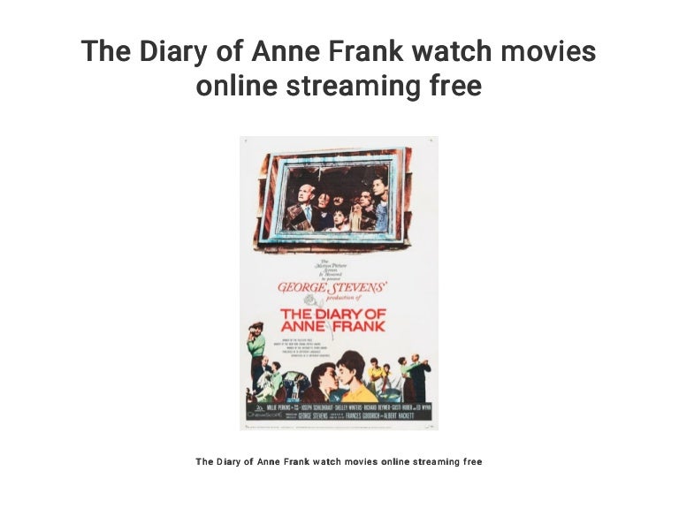 Film Anne Frank Streaming The Diary of Anne Frank watch movies online streaming free